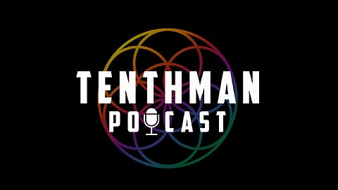 maiden podcast of the Tenthman