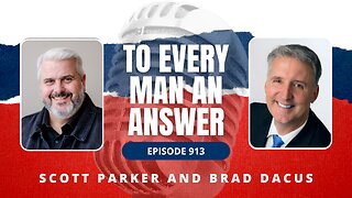 Episode 913 - Pastor Scott Parker and Brad Dacus on To Every Man An Answer