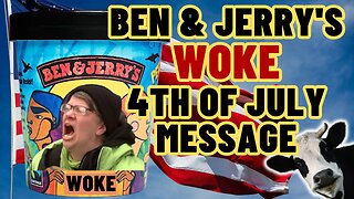 Ben And Jerry's FULL WOKE July 4th Message