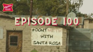Dont Meth with Santa Rosa | The Dirt Drive Podcast | Ep. 100