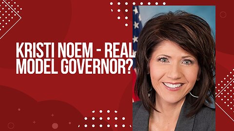 Kristi Noem – real model governor?