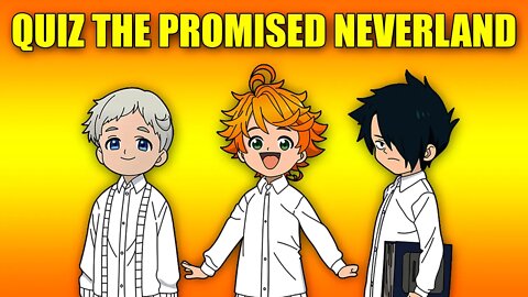 ADIVINHE O PERSONAGEM DE THE PROMISED NERVERLAND - QUIZ THE PROMISED NEVERLAND