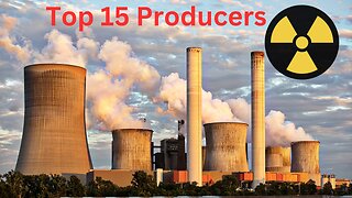 The Nuclear Giants: Top 15 Power-Producing Countries Revealed!