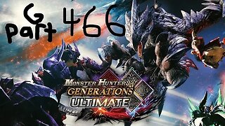 monster hunter generations ultimate G rank 466