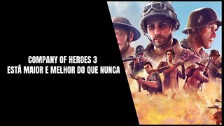 Company of Heroes 3 é Anunciado e Chega ao PC em 2022 (Game de Estratégia em Tempo Real)