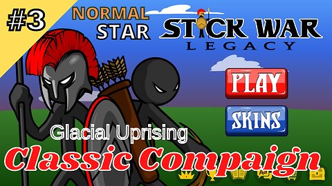 Classic Compaign | Normal Star 3 | Glacial Uprising
