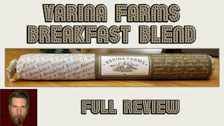 Varina Farms Breakfast Blend (Full Review) - Should I Smoke This