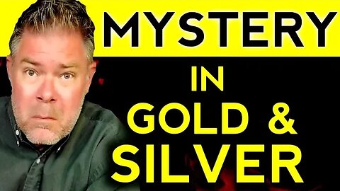 👻 NOTICE 👻 -- "STRANGE" Events in the Silver & GOLD Market