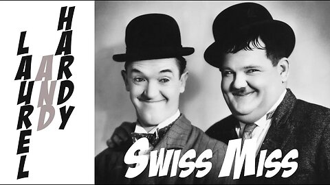 Swiss Miss 🐭🧀 Laurel and Hardy 🦍🌉