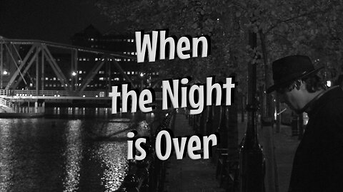 When The Night Is Over