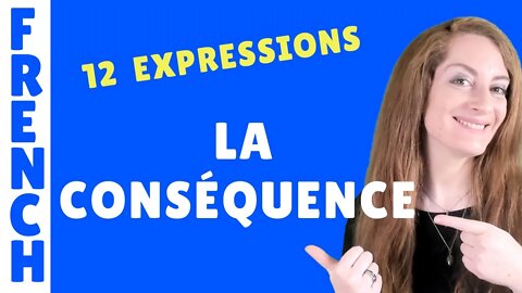 La consequence en français - French lesson- donc, alors, ainsi, c'est pourquoi ... difference ?