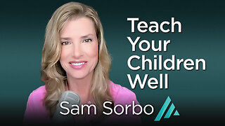 Teach Your Children Well: Samantha Sorbo AMS TV 338