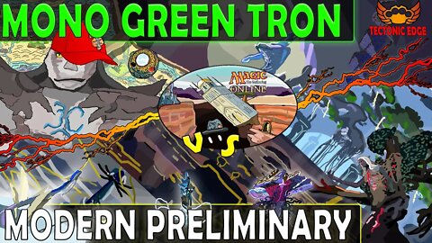 Mono Green Tron ｜Magic The Gathering Online Modern Preliminary 5/13/22 ｜Crazy!