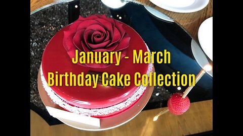 2K FHD January - March Birthday Cake Collection (#sns2K, #snsFHD, #snsfoodtravel)