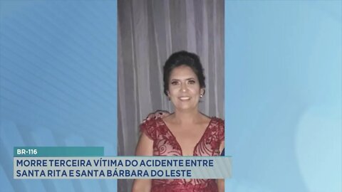 BR-116: morre terceira vítima do acidente entre Santa Rita e Santa Bárbara do Leste