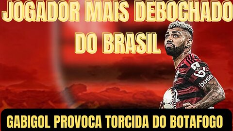 GABIGOL PROVOCANDO A TORCIDA DO BOTAFOGO NA VITÓRIA DO FLAMENGO/JOGADOR MAIS DEBOCHADO DO BRASIL.