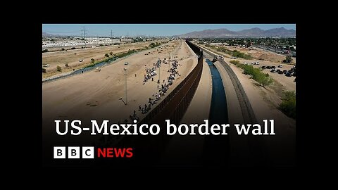 US President Joe Biden attacked from both sides over new Texas border wall - BBC News