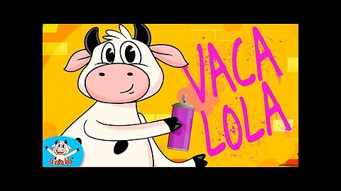 Mi Vaca Se Llama Lola | La Vaca Lola | Canciones Infantiles