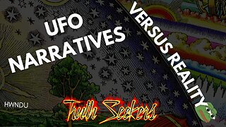 UFO NARRATIVES versus REALITY