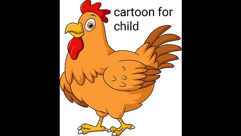 Wise hen cartoon for child | informative cartoons