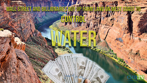 Wall Street Billionaires Buy Up Farm Land on West Coast to Control + Profit From Water Supply - Gary Wockner + RFK, Jr. On CHD.TV