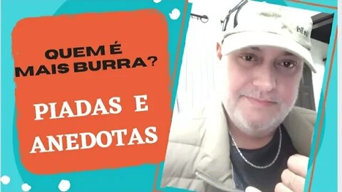 PIADAS E ANEDOTAS - QUAL É A MAIS BURRA? - #shorts