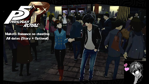 Persona 5 Royal: All Makoto Dates (Story + Optional / Japanese Audio, English sub / No cheating )