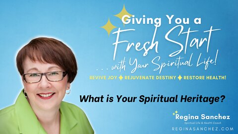 What Is Your Spiritual Heritage?