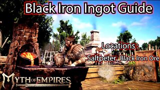 Black Iron Ingot Guide / Black Iron ore / Saltpeter Locations - Myth Of Empires