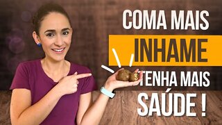 INHAME: A RAIZ MAIS VALIOSA PARA SUA SAÚDE + RECEITA + UM DIA COMIGO