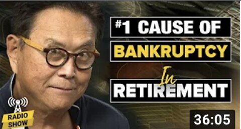 #1 Cause of Bankruptcy in Retirement - Robert Kiyosaki, John MacGregor