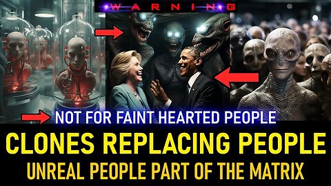 WARNING! NOT FOR FAINT HEARTED PEOPLE, CLONES REPLACING PEOPLE