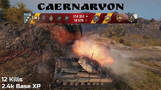 World of Tanks | Caernarvon | 12 Kill Carry in a Tier IX Match