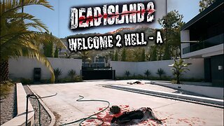 Dead Island 2 First Mission In Hell - A