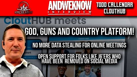 2.7.24: LT w/ Todd Calender: Clouthub revamped. Free Speech is here, Protect your privacy - online