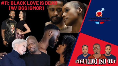 Black Love is Dead @BGS IBMOR joins us for our Discussion.