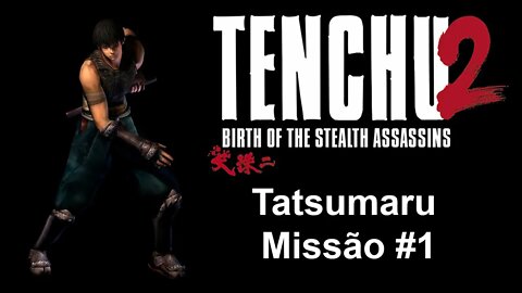 [PS1] - Tenchu 2: Birth Of The Stealth Assassins - [Tatsumaru - Missão 1] - 1440p