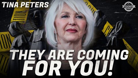 They're Coming For YOU with Tina Peters | Flyover Conservatives