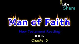 John Chapter 5, New Testament Reading NASB, Man of Faith Ministry