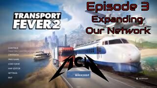 Transport Fever 2 Episode 3: Expanding Our Network