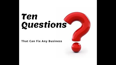 10 Questions That Can Fix Any Business