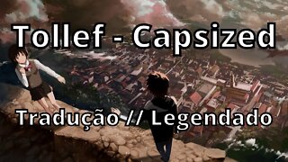 Tollef - Capsized ( Tradução // Legendado )