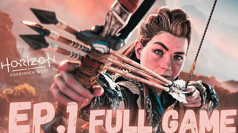 HORIZON FORBIDDEN WEST Gameplay Walkthrough EP.1 - Aloy FULL GAME