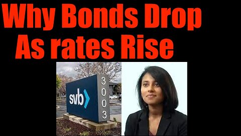 Why Bond Values Fall as Interest Rates Rise -- Silicon Valley Bank Crushed