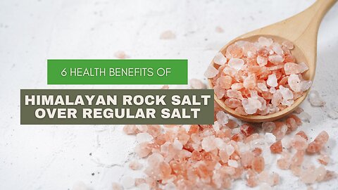 6 Health Benefits of Himalayan Rock Salt Over Regular Salt