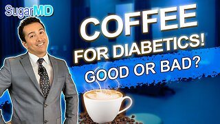 Coffee for Diabetics, Good or Bad? Raises Blood Sugar or NOT?