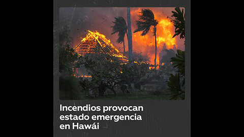 Estado de emergencia en Hawái por el mayor desastre natural de su historia