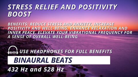 Stress Relief and Positivity Boost | 432 Hz + 528 Hz Binaural Beats Meditation