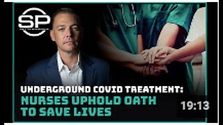 Nurses Launch Underground COVID Treatment as Hospitals Commit Murder