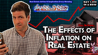 Inflation Impacts on US Real Estate: Start Your Day Out On A Positive!